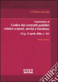 Sconto Commento al codice dei contratti pubblici relativi a lavori, servizi e forniture
