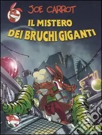 Il mistero dei bruchi giganti. Ediz. illustrata Nuova Collezione