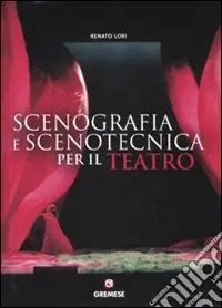 Solo Oggi Manuale di scenografia e scenotecnica per il teatro