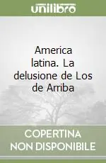Reso Gratuito America latina. La delusione de Los de Arriba