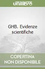 Consegna Rapida GHB. Evidenze scientifiche