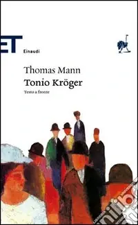 Ultima Occasione Tonio Kröger. Testo tedesco a fronte