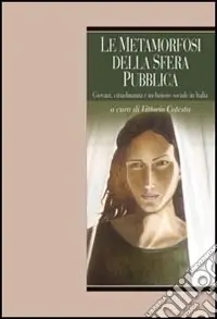 Occasione Le metamorfosi della sfera pubblica. Giovani, cittadinanza e inclusione sociale in Italia