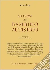 La cura del bambino autistico Miglior Prezzo