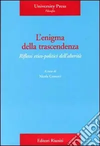 L‘enigma della trascendenza. Riflessi etico-politici dell‘alterità Promo Stagionale