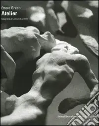 Offerta Limitata Ettore Greco. L‘atelier. Ediz. italiana e inglese