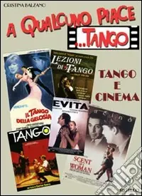A qualcuno piace... tango. Tango e cinema Super Prezzo