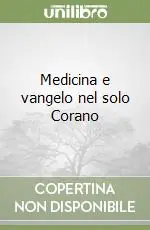 Spedito Oggi Medicina e vangelo nel solo Corano