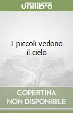 Novità I piccoli vedono il cielo