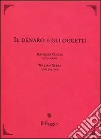 Solo Oggi Il denaro e gli oggetti