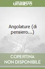 Angolature (di pensiero...) Must-Have