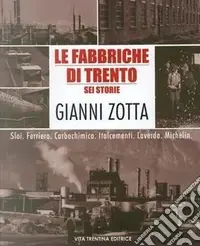 Offerta Speciale Le fabbriche di Trento. Sei storie