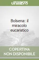 Bolsena il miracolo eucaristico Offerta Speciale