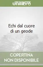 A Buon Prezzo Echi dal cuore di un geode