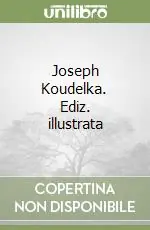Reso Gratuito Joseph Koudelka. Ediz. illustrata