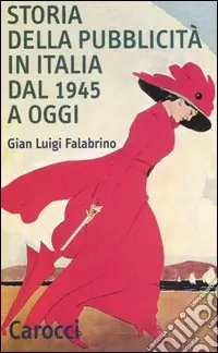 Storia della pubblicità in Italia dal 1945 a oggi Novità