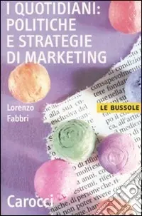 I quotidiani politiche e strategie di marketing Bestseller
