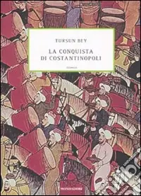 La conquista di Costantinopoli Offerta Speciale