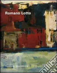 Romano Lotto. Catalogo della mostra (Asiago, 16 dicembre 2006-21 gennaio 2007). Ediz. italiana e inglese Offerta