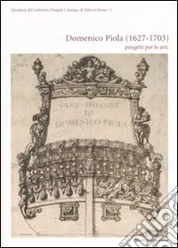 Consegna Rapida Domenico Piola (1627-1703). Progetti per le arti
