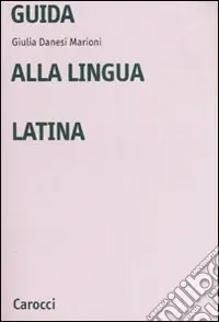Guida alla lingua latina Non Perdere