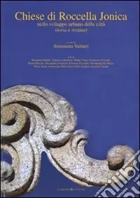 Compra Online Chiese di Roccella Jonica. Nello sviluppo urbano della città. Storia e restauri