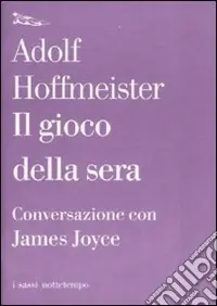 Il gioco della sera. Conversazione con James Joyce Professionale