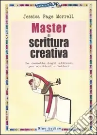 Master di scrittura creativa. La cassetta degli attrezzi per scrittori e lettori Super Prezzo