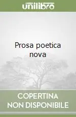 Prosa poetica nova Direttamente Dal Produttore