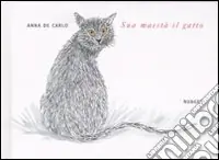 Sua maestà il gatto. Ediz. illustrata Super Prezzo
