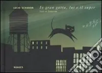 Professionale Io gran gatta, lui e il super