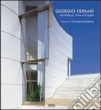 Di Tendenza Giorgio Ferrari. Architetture, piani e progetti