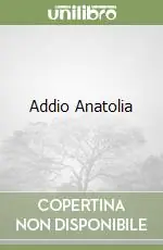 Prezzo Conveniente Addio Anatolia