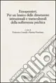 Etnopensieri. Per un lessico delle dimensioni istituzionali e transculturali della sofferenza psichica Acquista Ora