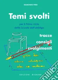 Solo Oggi Temi svolti. Per il primo ciclo della scuola dell‘obbligo