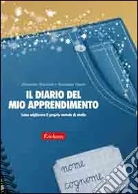 Il diario del mio apprendimento. Come migliorare il proprio metodo di studio Offerta Speciale