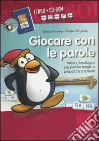 Giocare con le parole. Training fonologico per parlare meglio e prepararsi a scrivere. Kit. Con CD-ROM Promozione