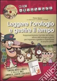 Offerta Speciale Leggere l‘orologio e gestire il tempo. Rappresentazione mentale del tempo, lettura dell‘orologio e giochi... Kit. Con CD-ROM