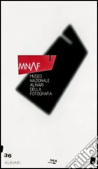 MNAF. Museo nazionale Alinari della fotografia. Ediz. inglese Prezzo Basso