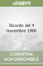 Solo Oggi Ricordo del 4 novembre 1966