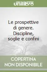 Offerta Limitata Le prospettive di genere. Discipline, soglie e confini