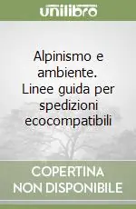 Spedizione Espresso Alpinismo e ambiente. Linee guida per spedizioni ecocompatibili