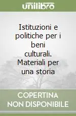 Istituzioni e politiche per i beni culturali. Materiali per una storia Occasione