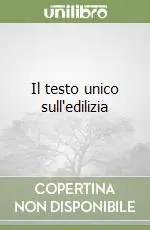 Saldi Il testo unico sull‘edilizia