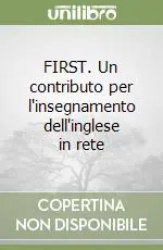 FIRST. Un contributo per l‘insegnamento dell‘inglese in rete Spedizione Espresso