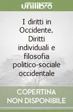 Offerta I diritti in Occidente. Diritti individuali e filosofia politico-sociale occidentale