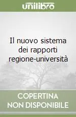 Il nuovo sistema dei rapporti regione-università Nuova Collezione