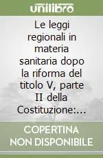 Promozione Esclusiva Le leggi regionali in materia sanitaria dopo la riforma del titolo V, parte II della Costituzione un confronto