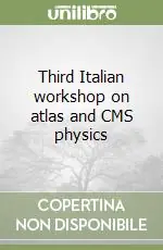 Third Italian workshop on atlas and CMS physics Offerta Speciale