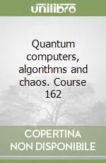 Compra Adesso Quantum computers, algorithms and chaos. Course 162